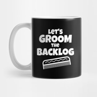 "Let's groom the backlog" Mug